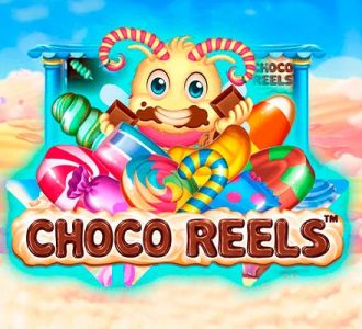 Choco Reels